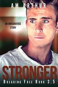 Stronger: An Omegaverse Story by A.M. Arthur