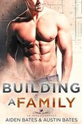 Building A Family by Aiden Bates, Austin Bates