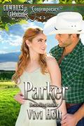 Parker (Cowboys and Debutantes: Contemporary #5) by Cowboys and Debutantes