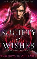 Society of Wishes (Wish Quartet #1) by Lynn Larsh