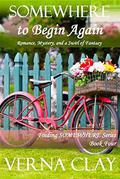 SOMEWHERE to Begin Again (Finding SOMEWHERE #4) by Verna Clay