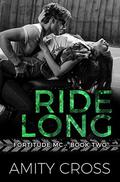 Ride Long (Fortitude MC #2) by Amity Cross