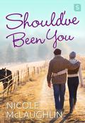 Should've Been You (Man Enough #3) by Nicole McLaughlin