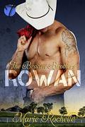 Rowan (The Braden Brothers #1) by Marie Rochelle