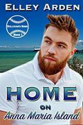 Home on Anna Maria Island (Sullivan's Sons #1) by Elley Arden