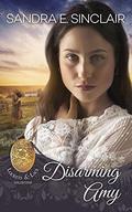 Disarming Amy (Lockets & Lace #4.5) by Sandra E. Sinclair
