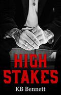 High Stakes by K.B. Bennett