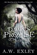 Dawn's Promise (Silent Wings #1) by A.W. Exley