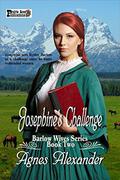 Josephine’s Challenge (The Barlow Wives #2) by Agnes Alexander