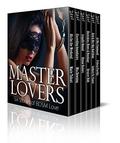 Master Lovers: Six Stories of BDSM Love by Mia Downing