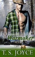 For the Heart of the Warmaker by T.S. Joyce