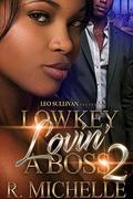 Lowkey Lovin' A Boss 2 by R. Michelle
