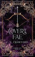 Covert Fae by C.N. Crawford
