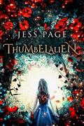 Thumbelalien: A Space Age Fairy Tale by J.M. Page