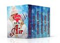 LOVE IS IN THE AIR  (6 Inspirational Contemporary Romances) by Susette Williams