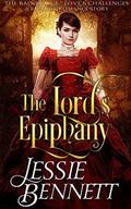 The Lord’s Epiphany  (The BainBridge - Love & Challenges)  (The Regency Romance Story) by Jessie Bennett