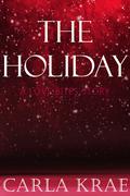 The Holiday (Love Bites #1) by Carla Krae