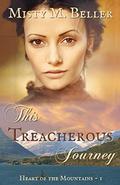 This Treacherous Journey by Misty M. Beller