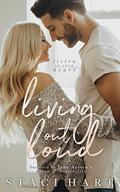Living Out Loud by Staci Hart