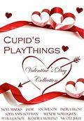Cupid's Playthings: A Valentine's Day Collection by Sofia Ann Hoffman