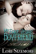 My Fake Vegas Boyfriend (Viva Las Vegas #1) by Lori Sizemore