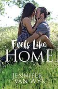 Feels Like Home by Jennifer Van Wyk