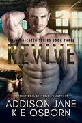 Revive (The Vindicated #3) by K E Osborn