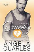 Deserving It (Stolen Moments #3) by Angela Quarles