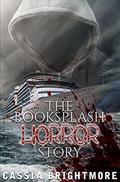 The Book Splash Horror Story by Cassia Brightmore