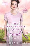 The Gentleman's Bride Search (The Glass Slipper Chronicles #4) by Deborah Hale