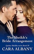 The Sheikh’s Bride Arrangement (Qazhar Sheikhs series #20) by Cara Albany