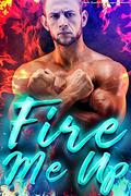 Fire Me Up: Dragon Romance (Smolder & Burn #1) by Sasha Bombshell