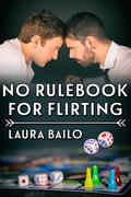 No Rulebook for Flirting by Laura Bailo