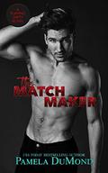The Matchmaker: A Playing Dirty Novel  (A Playing Dirty Romantic Comedy) by Regina Wamba