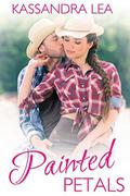Painted Petals (Sugarbush Creek #2) by Kassandra Lea