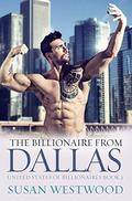 The Billionaire From Dallas: A Thrilling BWWM Billionaire Romance (United States Of Billionaires #3) by Susan Westwood