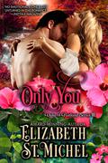 Only You by Elizabeth St. Michel