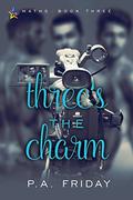 Three's the Charm (Maths #3) by P.A. Friday