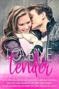 Love Me Tender: A Limited Edition Collection of Sweet Romances by Colleen S. Myers