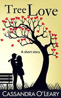 Tree Love: A Romantic Short Story by Cassandra O'Leary