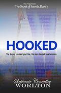 Hooked: The Final Hack (The Secret of Secrets #3) by Stephanie Connelley Worlton