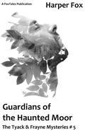 Guardians Of The Haunted Moor by Harper Fox