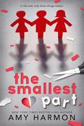 The Smallest Part by Amy Harmon