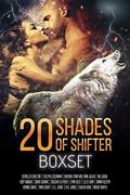 20 Shades of Shifters: A Paramormal Romance Collection by Lilly Cain