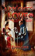 A Knight's LOVE: Medieval Time Travel Romance (Campbell Brothers #2) by Ju Ephraime