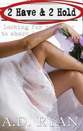 2 Have & 2 Hold: a Rm w/a Vu Sequel by A.D. Ryan