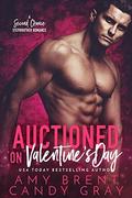 Auctioned on Valentine's Day: A Second Chance Stepbrother Romance by Candy Gray