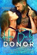 Her Baby Donor by Chance Carter