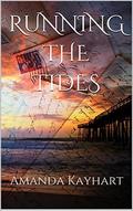 Running the Tides by Amanda Kayhart