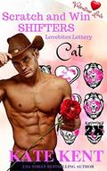 Scratch and Win Shifters: CAT Valentine Love (Lovebites Lottery #3) by Kate Kent